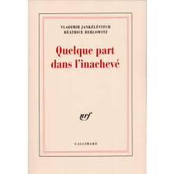 Quelque part dans l'inachevé