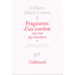 Cahiers albert camus t.3 - fragments d'un combat (1938-1940) t.2