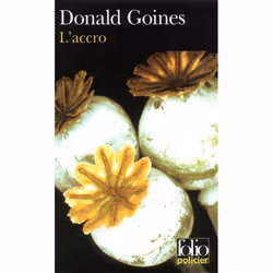Éditions Gallimard L ACCRO, Français, Livre broché, 245 pages