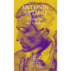 L'Ombilic des limbes - le pèse-nerfs et autres textes