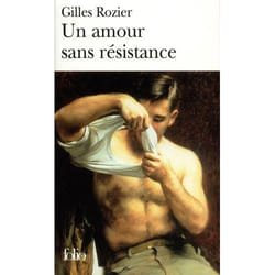 Éditions Gallimard UN AMOUR SANS RESISTANCE