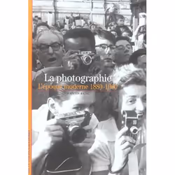 ISBN La Photographie, L'Epoque Moderne 1880-1960, Encyclopédie, Français, Livre broché