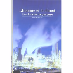 ISBN L'Homme Et Le Climat - Une Liaison Dangereuse, Encyclopédie, Français