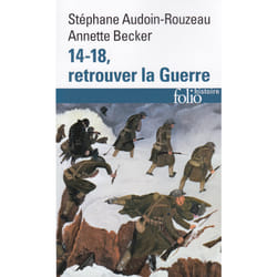 14-18, retrouver la guerre