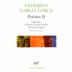 Éditions Gallimard POESIES II: CHANSONS DU CANTE JONDO/ ROMANCERO GITANO, Français, Livre broché, 252 pages