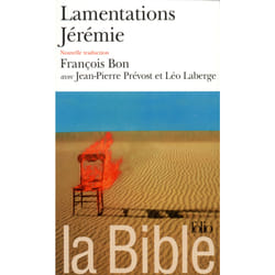 La Bible : lamentations - comment, Jérémie - paroles de Jérémie