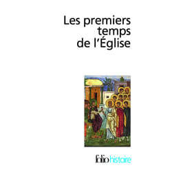 Les premiers temps de l'Eglise
