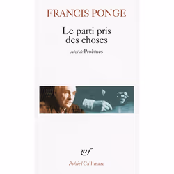 Éditions Gallimard LE PARTI PRIS DES CHOSES; DOUZE PETITS ECRITS; POEMES, Français, Livre broché, 218 pages