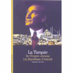 ISBN La Turquie De L'Empire Ottoman A La Republique D'Ataturk, Encyclopédie, Français, Livre broché