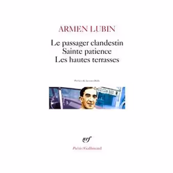 Éditions Gallimard LE PASSAGER CLANDESTIN; SAINTE PATIENCE: LES HAUTES TERRASSES, Français, Livre broché, 274 pages