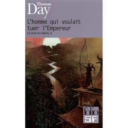 Éditions Gallimard L HOMME QUI VOULAIT TUER L EMPERERU LA VOIE DU SABRE II)