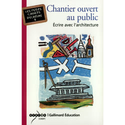 Chantier ouvert au public : écrire avec l'architecture