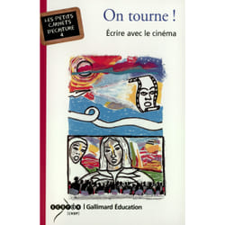 On tourne ! écrire avec le cinéma