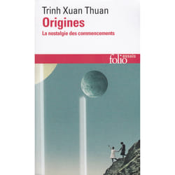 Origines : la nostalgie des commencements