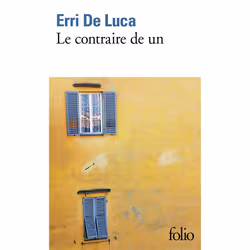 Éditions Gallimard LE CONTRAIRE DE UN, Français, Livre broché, 181 pages