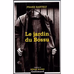 Éditions Gallimard LE JARDIN DU BOSSU, Français, Livre broché, 185 pages
