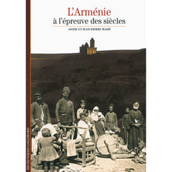 L'Arménie à l'épreuve des siècles