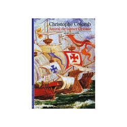 Christophe Colomb - amiral de la mer océane