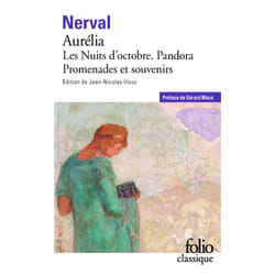 Aurélia - Pandora - les nuits d'octobre - promenades et souvenirs