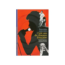 Cent ans de chanson française : Souvenirs, souvenirs...