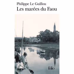 Éditions Gallimard LES MAREES DU FAOU, Français, Livre broché, 251 pages