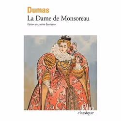 Éditions Gallimard LA DAME DE MONSOREAU EDITION DE PRESENTEE, ETABLIE ET ANNOTEE PA R JANINE GARRISSON, Français, Livre broch ...