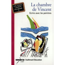 La chambre de Vincent : écrire avec les peintres