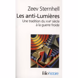 ISBN Les Anti-Lumieres - Une Tradition Du Xviiie Siecle A La Guerre Froide, histoire, Français