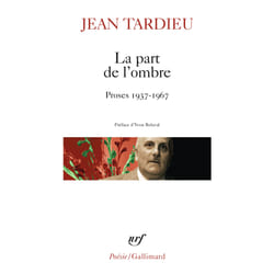 La part de l'ombre / la premiere personne du singulier /retour sans fin : proses 1937-1967