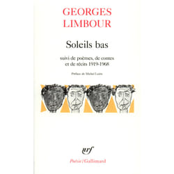 Soleils bas - poèmes, contes et récits (1919-1968)