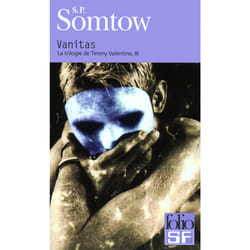 La trilogie de timmy valentine Tome 3 - vanitas
