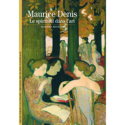 Maurice Denis : Le spirituel dans l'art
