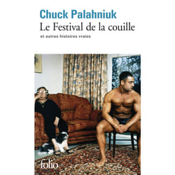 Le festival de la couille et autres histoires vraies