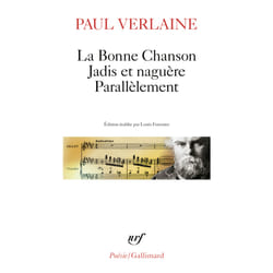 La bonne chanson : jadis et naguère : parallèlement
