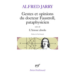 Gestes et opinions du docteur Faustroll, pataphysicien - l'amour absolu