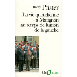 La vie quotidienne à Matignon au temps de l'union de la gauche