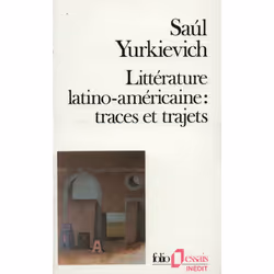 ISBN Littérature latino-américaine : traces et trajets, Français, 384 pages