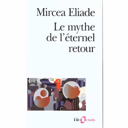 ISBN Le Mythe De L'Eternel Retour - Archetypes Et Repetition, philosophie, Français, Livre broché