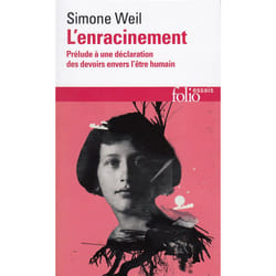 L'ENRACINEMENT. PRELUDE A UNE DECLARATION DES DEVOIRS ENVERS L'ETRE HUMAIN, Weil Simone