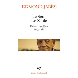 Le seuil le sable - poésies complètes 1943-1988