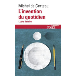 L'invention du quotidien. Tome 1, Arts de faire