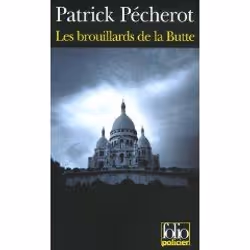 Éditions Gallimard LES BROUILLARDS DE LA BUTTE: UNE ENQUETE DANS LE PARIS DE L ENTRE DEUX GUERRES, Français, Livre broché