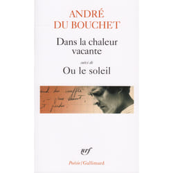 Dans la chaleur vacante - ou le soleil