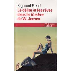 Le délire et les rêves dans la "Gradiva" de W. Jensen