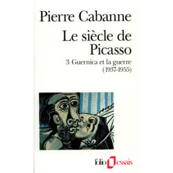 Le siècle de Picasso Tome 3 - Guernica et la guerre
