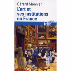 ISBN L'Art Et Ses Institutions En France; De La Revolution A Nos Jours, histoire, Français