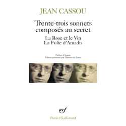 Trente-trois sonnets composes au secret : la rose et le vin - la folie d'Amadis