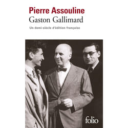 Gaston Gallimard - un demi-siècle d'édition française