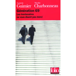 Génération 69 - les trentenaires ne vous disent pas merci