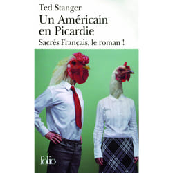 Un Américain en Picardie : Sacrés Français, le roman !